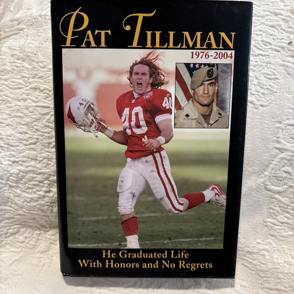 Pat Tillman Story : He Graduated Life with Honors and No Regrets